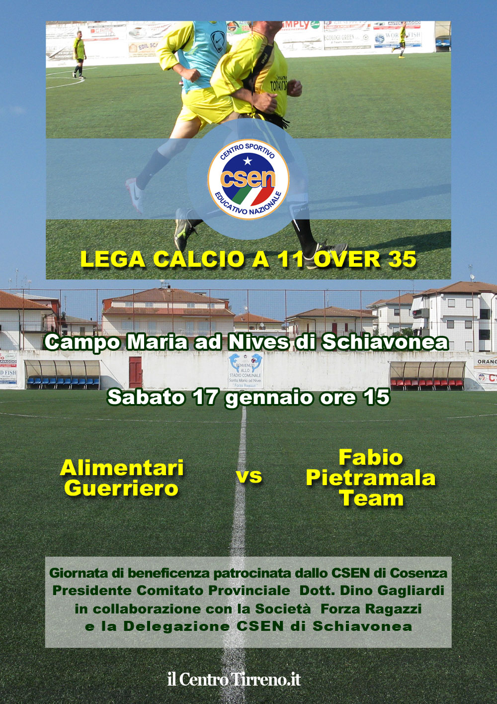 SCHIAVONEA (CS): Calcio A 11 AMATORIALE OVER 35 'Prima Edizione CSEN di Beneficenza'